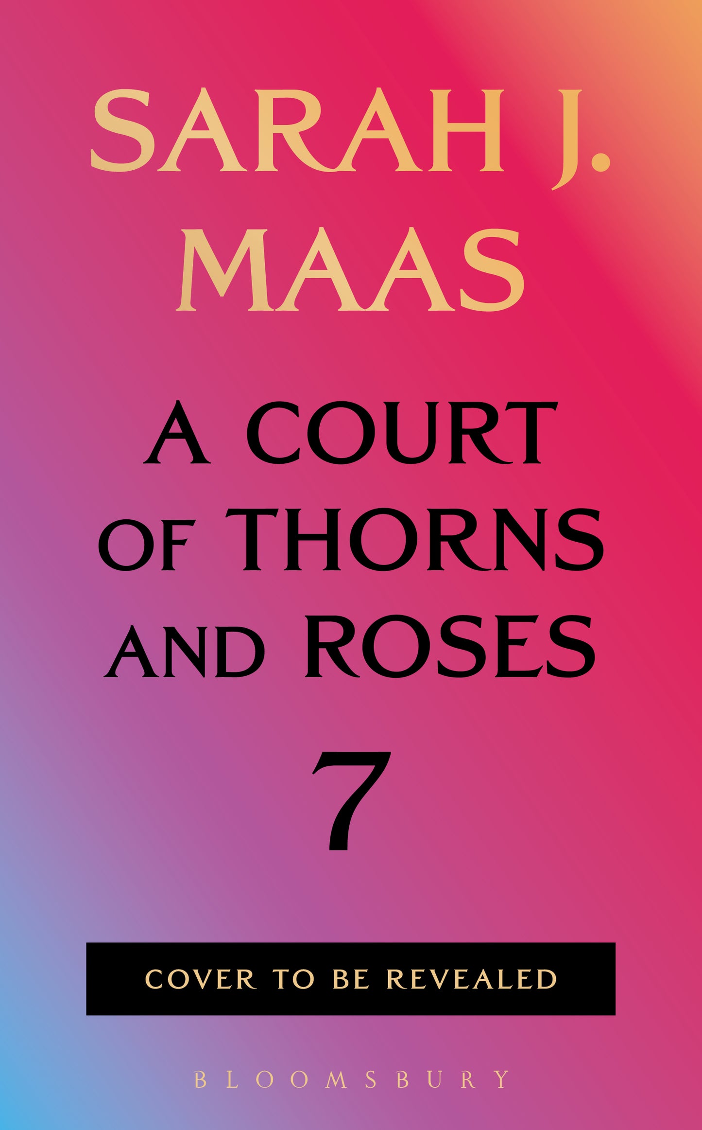 A Court of Thorns and Roses 7 (PREORDER)