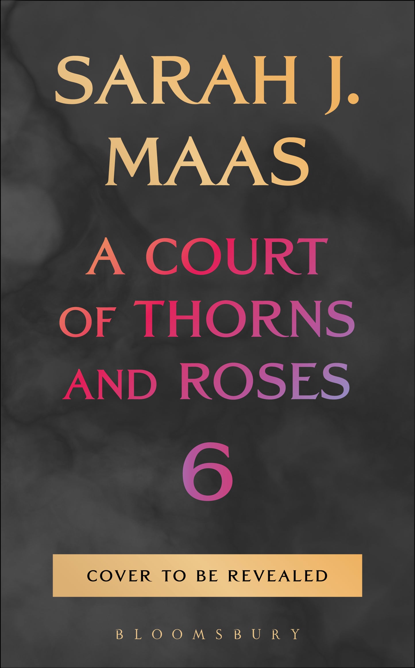 A Court of Thorns and Roses 6 (PREORDER)